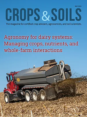 The May 2026 issue of Crops & Soils magazine. 