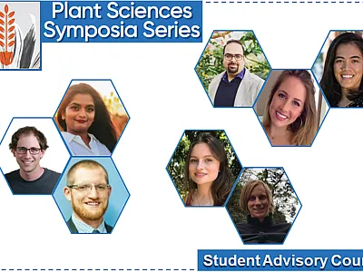 Members of the Student Advisory Council for the Plant Sciences Symposia Series. Left group, from top: Ammani N. Kyanam, Matthew Breitzman, and Tanner Cook. Top group, from left: Mohsen Yoosefzadeh Najafabadi, Christina Finegan, and Merritt Khaipho-Burch. Bottom group, from left: Melina Prado and Cody Bekkering.