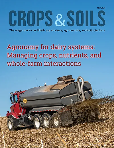 The May 2026 issue of Crops & Soils magazine. 